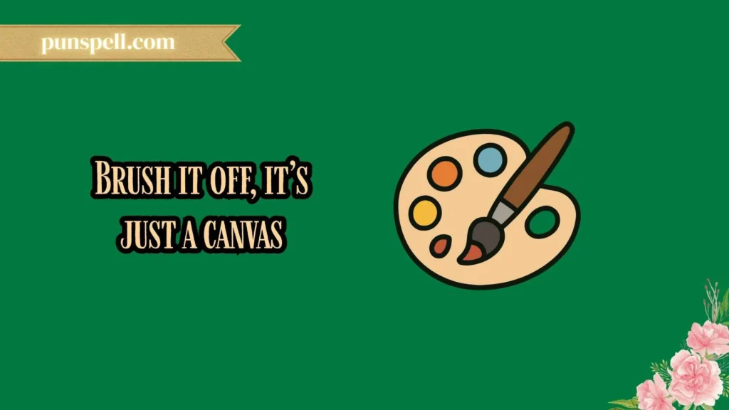 Funny Painting Puns Captions